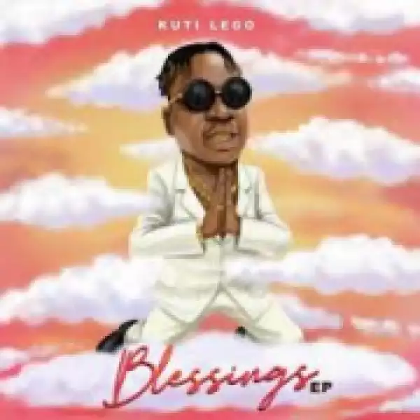 Blessings BY Kuti Lego